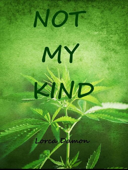 Title details for Not My Kind by Lorca Damon - Available